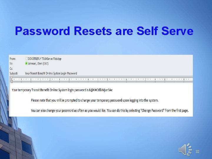 Password Resets are Self Serve 32 
