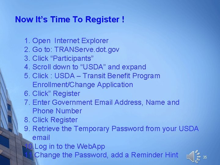 Now It’s Time To Register ! 1. Open Internet Explorer 2. Go to: TRANServe.