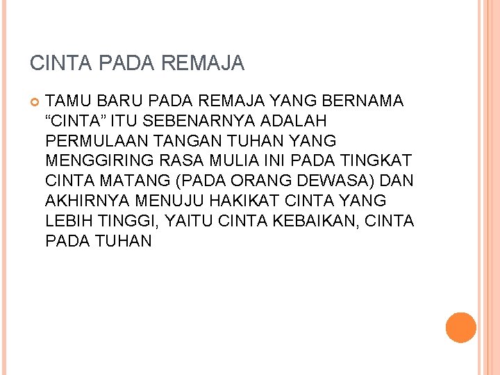 CINTA PADA REMAJA TAMU BARU PADA REMAJA YANG BERNAMA “CINTA” ITU SEBENARNYA ADALAH PERMULAAN