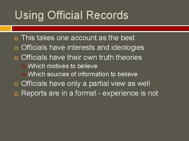 Using Official Records This takes one account as the best Officials have interests and