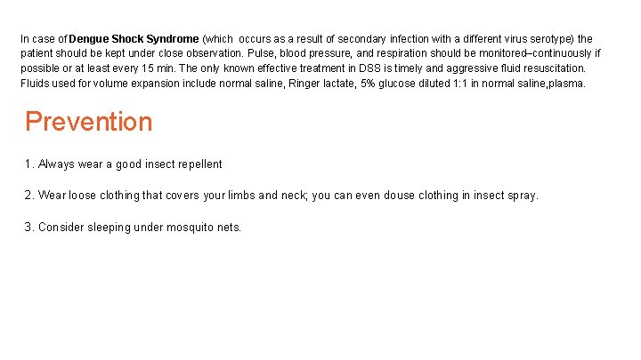 In case of Dengue Shock Syndrome (which occurs as a result of secondary infection