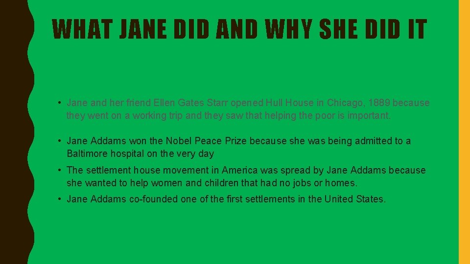 WHAT JANE DID AND WHY SHE DID IT • Jane and her friend Ellen