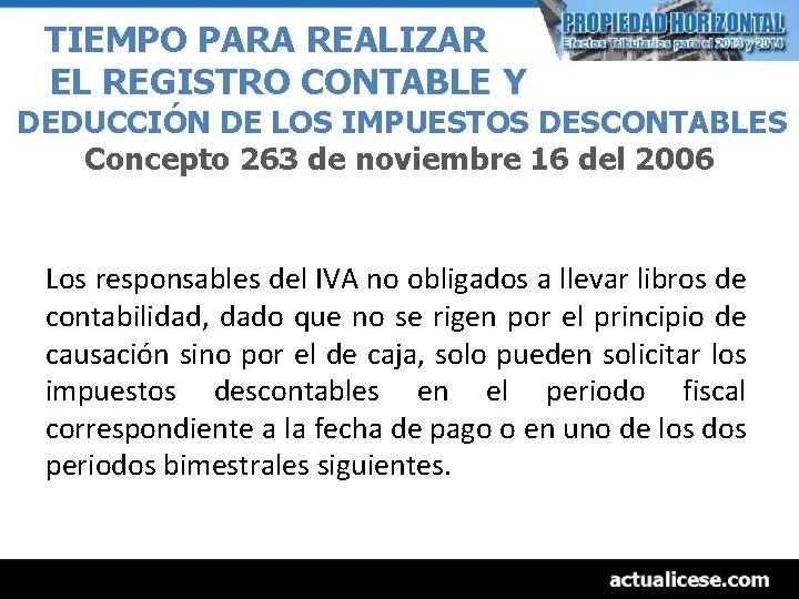 TIEMPO PARA REALIZAR EL REGISTRO CONTABLE Y DEDUCCIÓN DE LOS IMPUESTOS DESCONTABLES Concepto 263