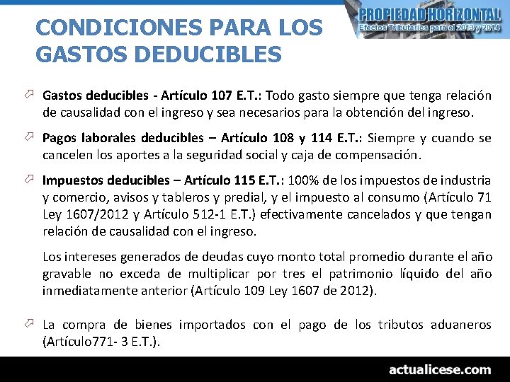 CONDICIONES PARA LOS GASTOS DEDUCIBLES ö Gastos deducibles - Artículo 107 E. T. :