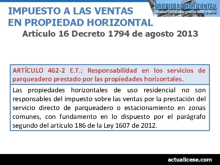 IMPUESTO A LAS VENTAS EN PROPIEDAD HORIZONTAL Artículo 16 Decreto 1794 de agosto 2013