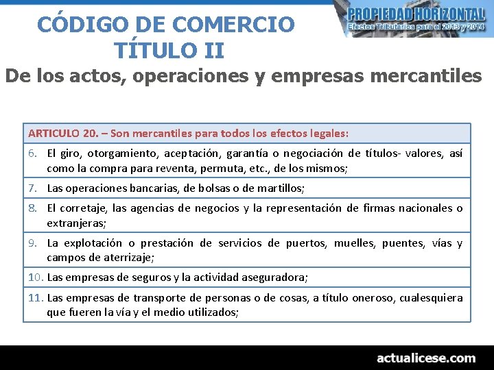 CÓDIGO DE COMERCIO TÍTULO II De los actos, operaciones y empresas mercantiles ARTICULO 20.