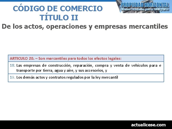 CÓDIGO DE COMERCIO TÍTULO II De los actos, operaciones y empresas mercantiles ARTICULO 20.