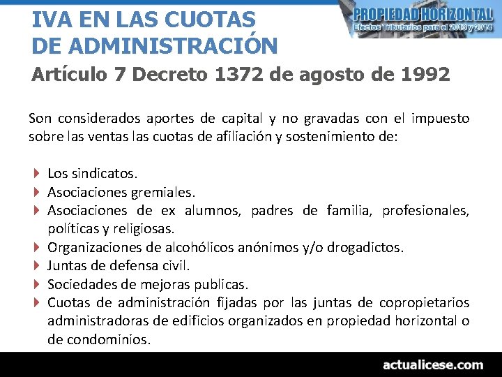 IVA EN LAS CUOTAS DE ADMINISTRACIÓN Artículo 7 Decreto 1372 de agosto de 1992