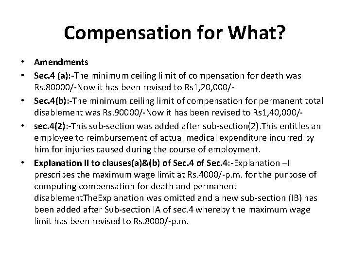 Compensation for What? • • • Amendments Sec. 4 (a): -The minimum ceiling limit