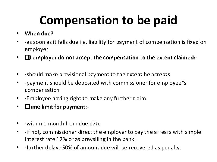 Compensation to be paid • • • When due? -as soon as it falls