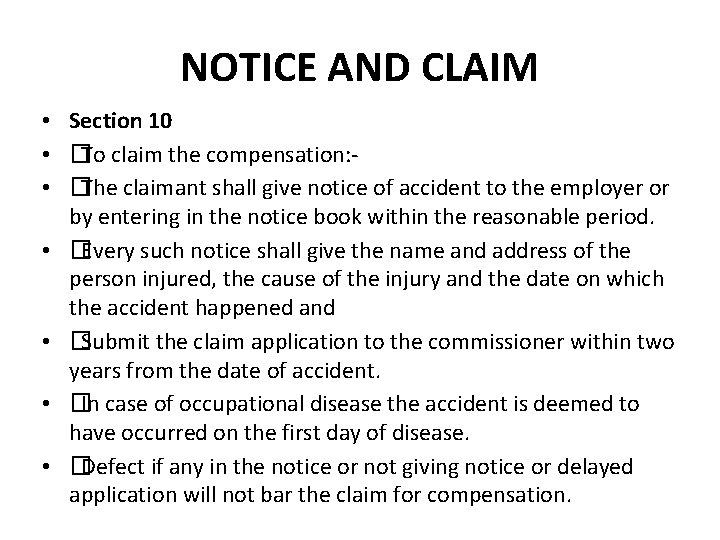 NOTICE AND CLAIM • Section 10 • �To claim the compensation: • �The claimant