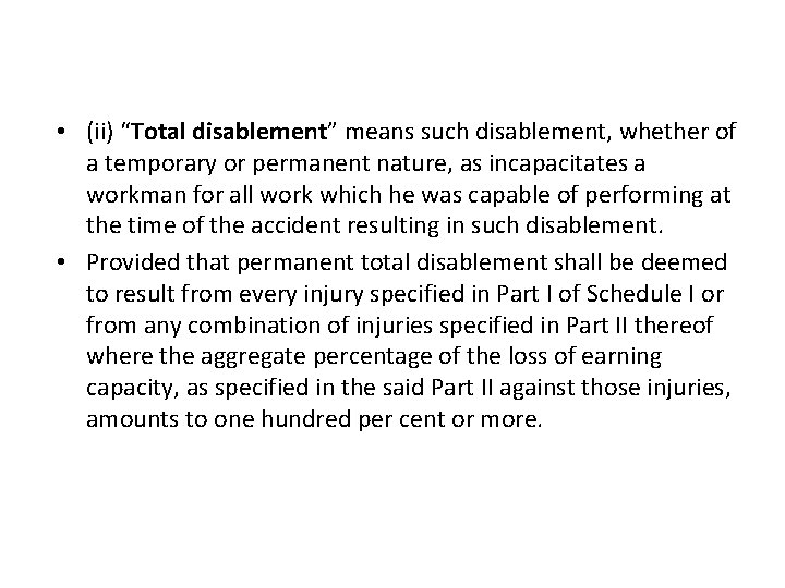  • (ii) “Total disablement” means such disablement, whether of a temporary or permanent