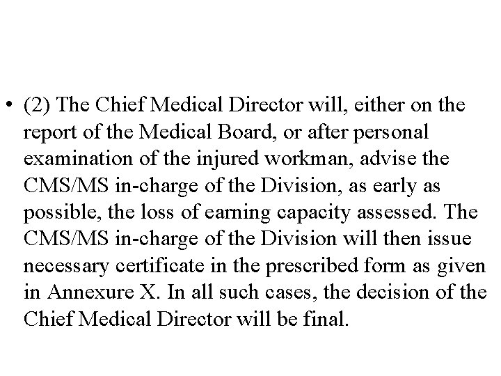  • (2) The Chief Medical Director will, either on the report of the