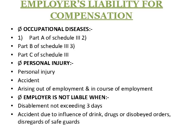 EMPLOYER’S LIABILITY FOR COMPENSATION • • • Ø OCCUPATIONAL DISEASES: 1) Part A of