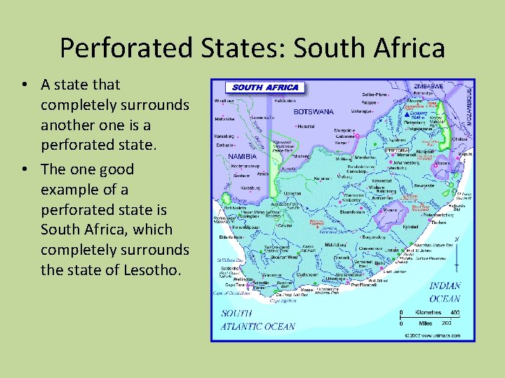 Perforated States: South Africa • A state that completely surrounds another one is a