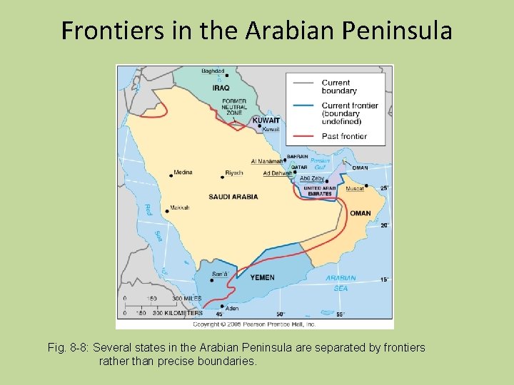 Frontiers in the Arabian Peninsula Fig. 8 -8: Several states in the Arabian Peninsula