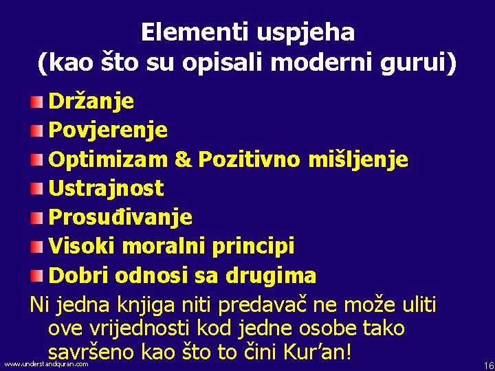 Elementi uspjeha (kao što su opisali moderni gurui) Držanje Povjerenje Optimizam & Pozitivno mišljenje