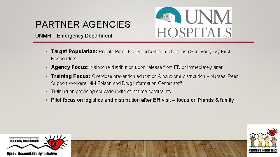 PARTNER AGENCIES UNMH – Emergency Department • Target Population: People Who Use Opioids/Heroin, Overdose