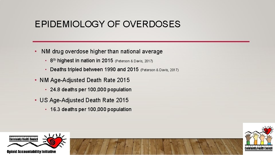 EPIDEMIOLOGY OF OVERDOSES • NM drug overdose higher than national average • 8 th