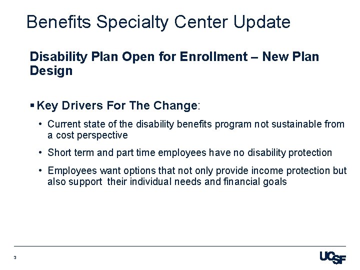 Benefits Specialty Center Update Disability Plan Open for Enrollment – New Plan Design §