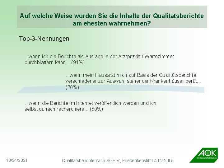 Auf welche Weise würden Sie die Inhalte der Qualitätsberichte am ehesten wahrnehmen? Top-3 -Nennungen.