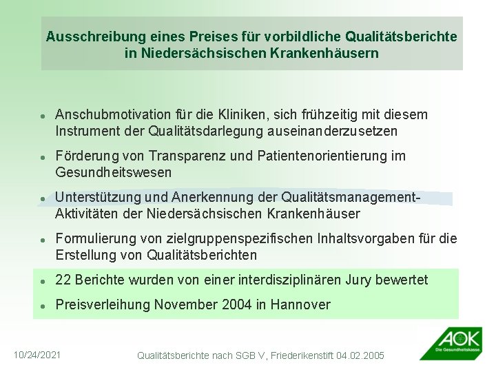 Ausschreibung eines Preises für vorbildliche Qualitätsberichte in Niedersächsischen Krankenhäusern l l Anschubmotivation für die