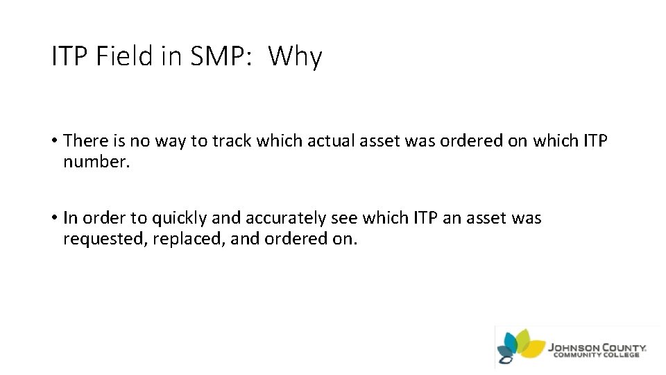 ITP Field in SMP: Why • There is no way to track which actual
