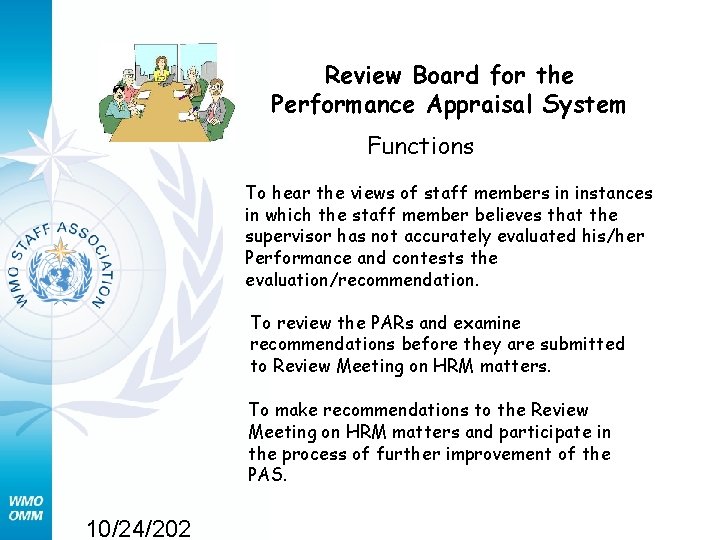 Review Board for the Performance Appraisal System Functions To hear the views of staff