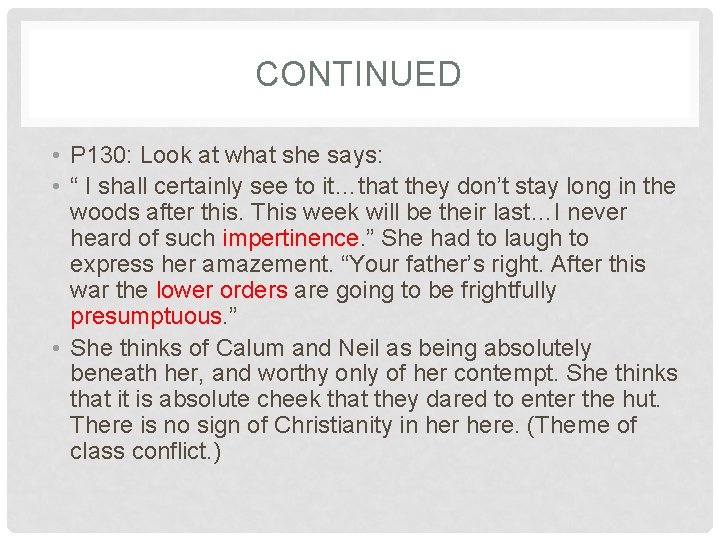 CONTINUED • P 130: Look at what she says: • “ I shall certainly
