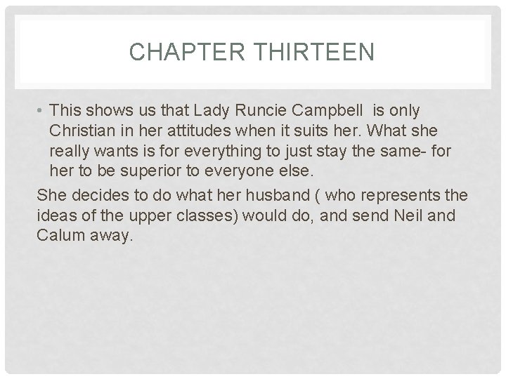 CHAPTER THIRTEEN • This shows us that Lady Runcie Campbell is only Christian in