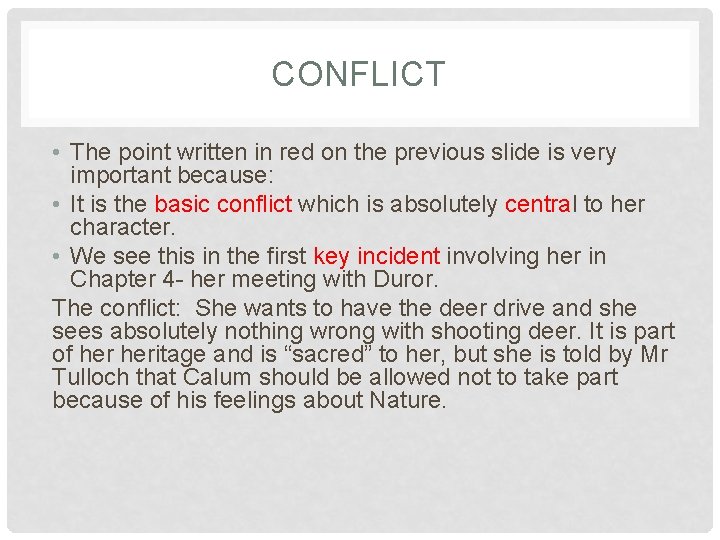 CONFLICT • The point written in red on the previous slide is very important