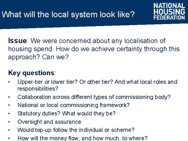 What will the local system look like? Issue: We were concerned about any localisation