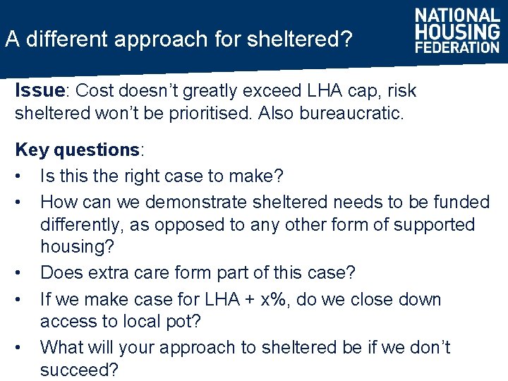 A different approach for sheltered? Issue: Cost doesn’t greatly exceed LHA cap, risk sheltered