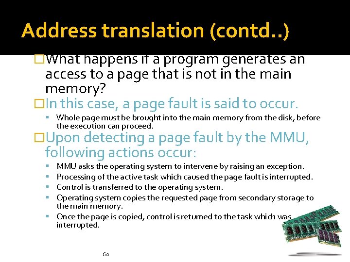 Address translation (contd. . ) �What happens if a program generates an access to