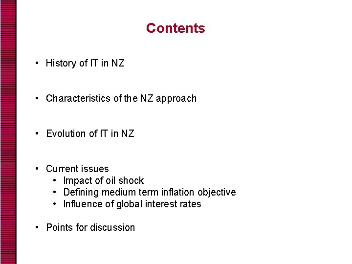 Contents • History of IT in NZ • Characteristics of the NZ approach •