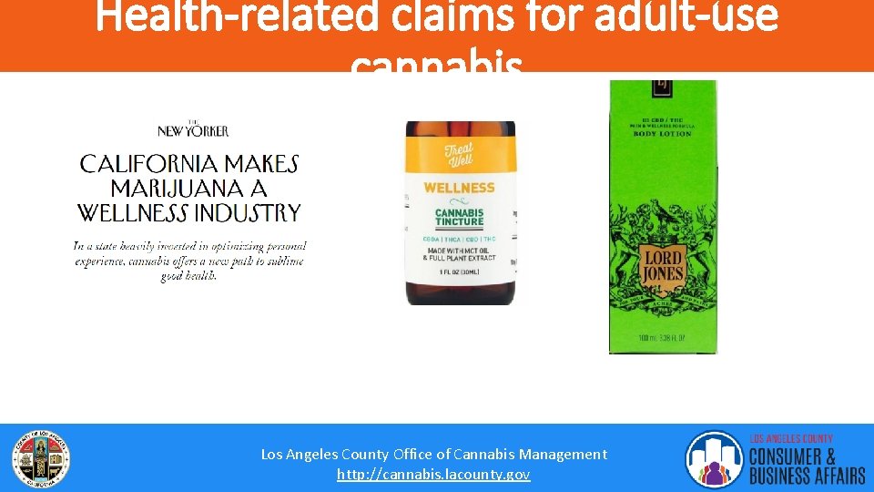 Health-related claims for adult-use cannabis 15 Los Angeles County Office of Cannabis Management http: