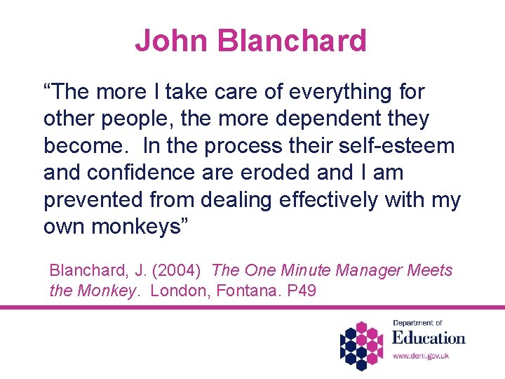 John Blanchard “The more I take care of everything for other people, the more
