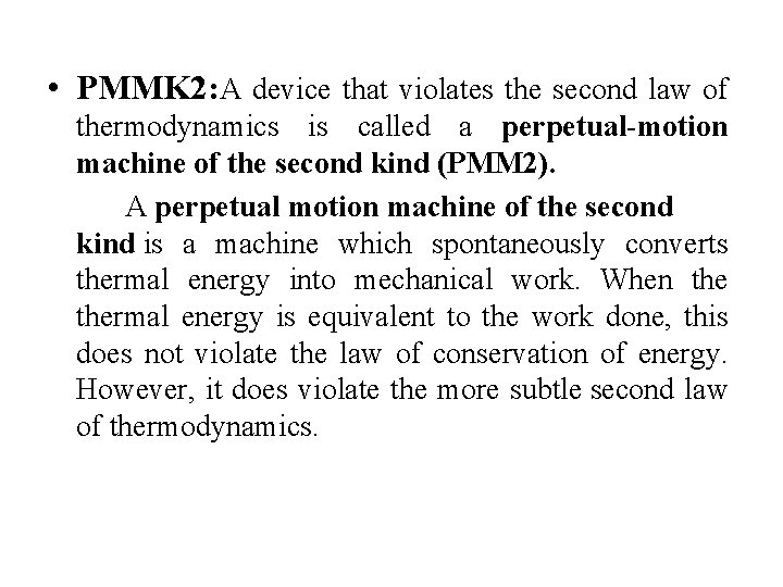  • PMMK 2: A device that violates the second law of thermodynamics is