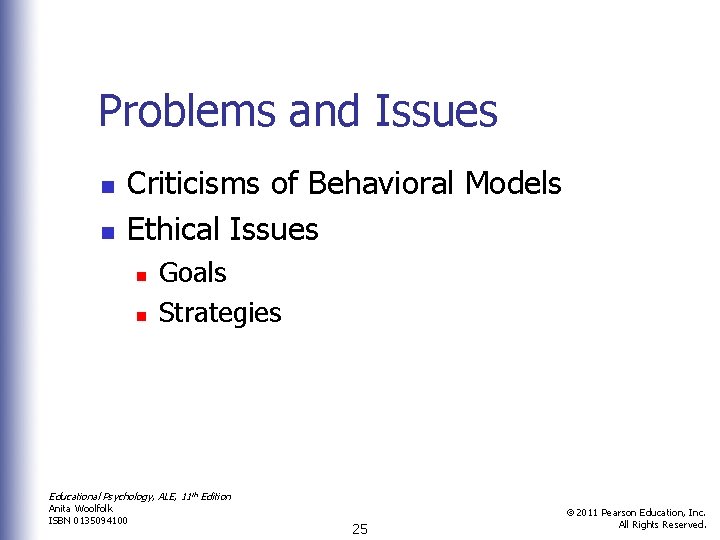 Problems and Issues n n Criticisms of Behavioral Models Ethical Issues n n Goals