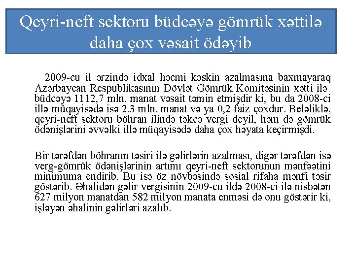Qeyri-neft sektoru büdcəyə gömrük xəttilə daha çox vəsait ödəyib 2009 -cu il ərzində idxal
