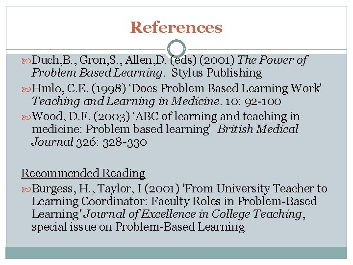 References Duch, B. , Gron, S. , Allen, D. (eds) (2001) The Power of