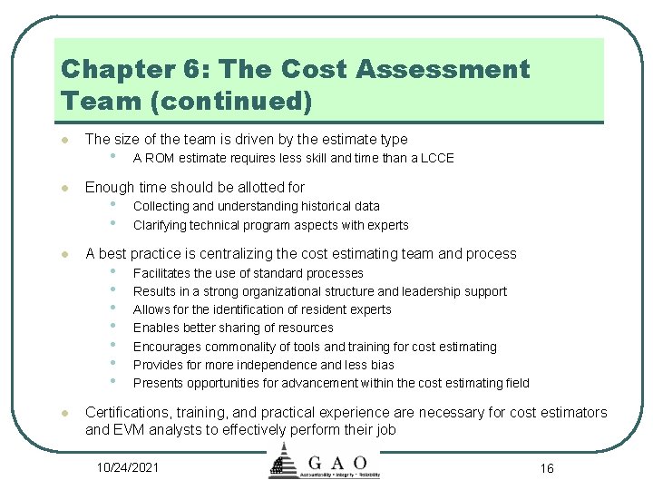 Chapter 6: The Cost Assessment Team (continued) l l The size of the team