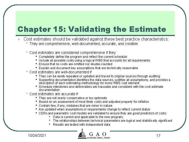 Chapter 15: Validating the Estimate l Cost estimates should be validated against these best