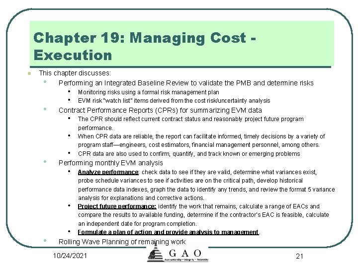 Chapter 19: Managing Cost Execution l This chapter discusses: • Performing an Integrated Baseline