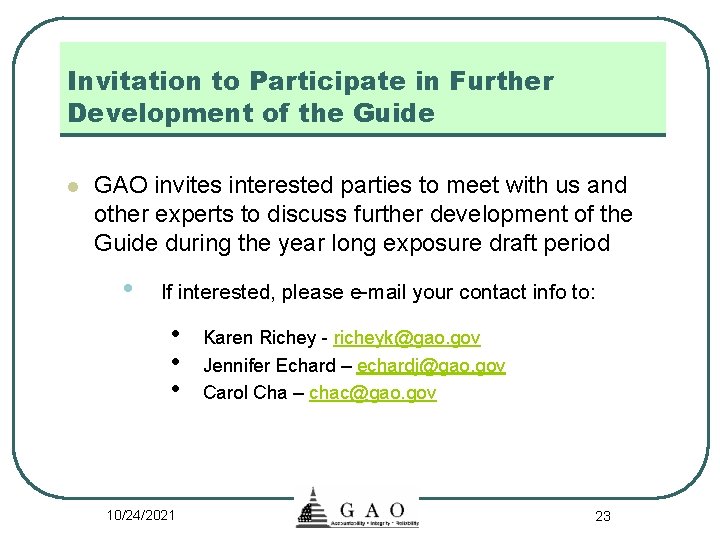 Invitation to Participate in Further Development of the Guide l GAO invites interested parties