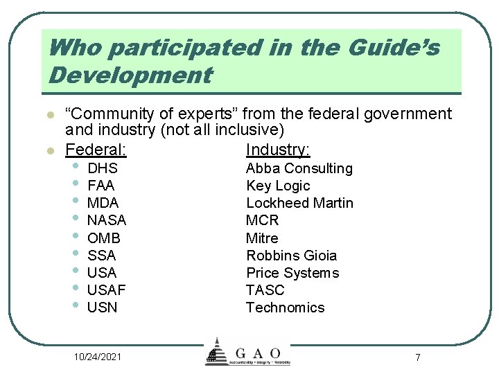 Who participated in the Guide’s Development l l “Community of experts” from the federal