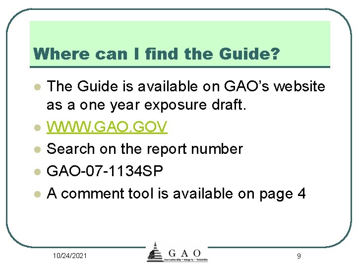 Where can I find the Guide? l l l The Guide is available on