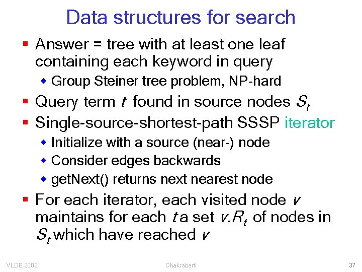 Data structures for search § Answer = tree with at least one leaf containing