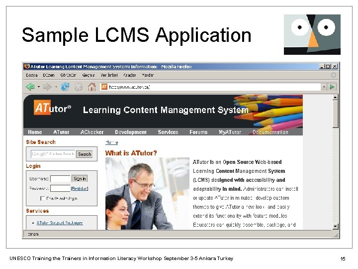 Sample LCMS Application UNESCO Training the Trainers in Information Literacy Workshop September 3 -5