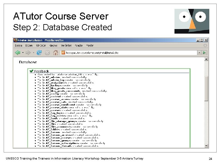 ATutor Course Server Step 2: Database Created UNESCO Training the Trainers in Information Literacy